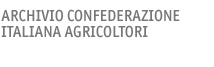 Archivio Confederazione Italiana Agricoltori